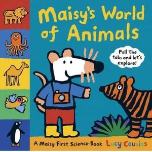 MAISY'S WORLD OF ANIMALS