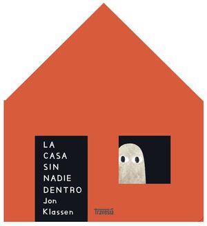 LA CASA SIN NADIE DENTRO