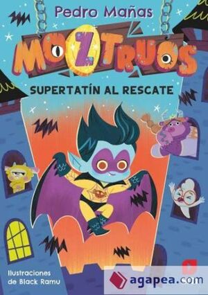 MOZTRUOS 12: SÚPER TATÍN AL RESCATE
