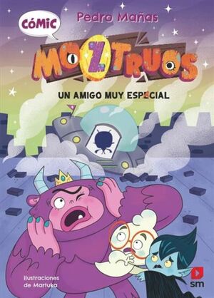 MOZTRUOS COMIC 1. UN AMIGO MUY ESPACIAL