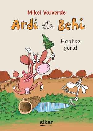 ARDI ETA BEHI - HANKAZ GORA!
