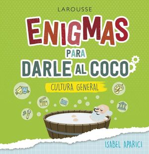 ENIGMAS PARA DARLE AL COCO. CULTURA GENERAL