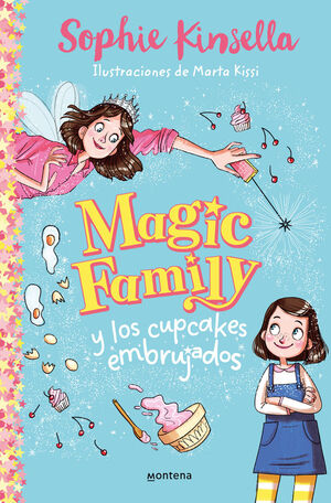 MAGIC FAMILY Y LOS CUPCAKES EMBRUJADOS (MAGIC FAMILY 1)