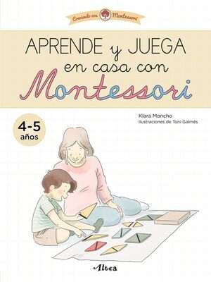 APRENDE Y JUEGA EN CASA CON MONTESSORI (4-5 AÑOS).