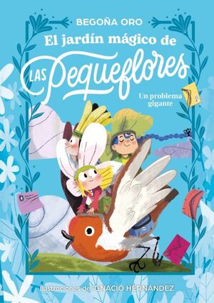 EL JARDÍN MÁGICO DE LAS PEQUEFLORES 2. UN PROBLEMA GIGANTE