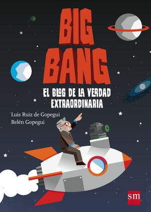BIG BANG EL BLOG DE LA VERDAD EXTRAORDIN