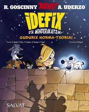 IDEFIX ETA MENDERAKAITZAK, 9 GUDURIX HORMA-TXORIA!