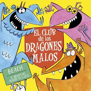 CLUB DE LOS DRAGONES MALOS, EL