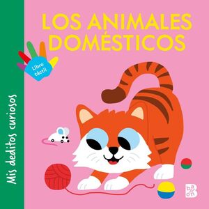 MIS DEDITOS CURIOSOS - LOS ANIMALES DOMÉSTICOS