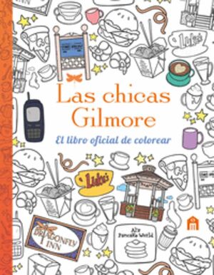 LAS CHICAS GILMORE. EL LIBRO OFICIAL DE COLOREAR