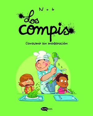 LOS COMPIS VOL.3: CONSUMIR SIN MODERACIÓN