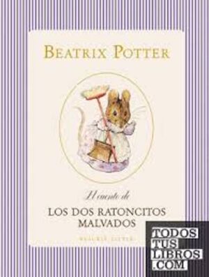 EL CUENTO DE LOS DOS RATONCITOS MALVADOS