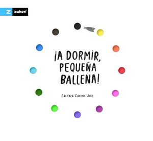 ¡A DORMIR, PEQUEÑA BALLENA!