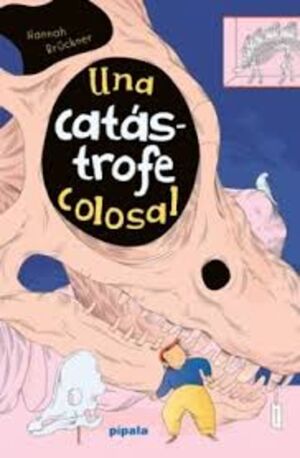 UNA CATÁSTROFE COLOSAL